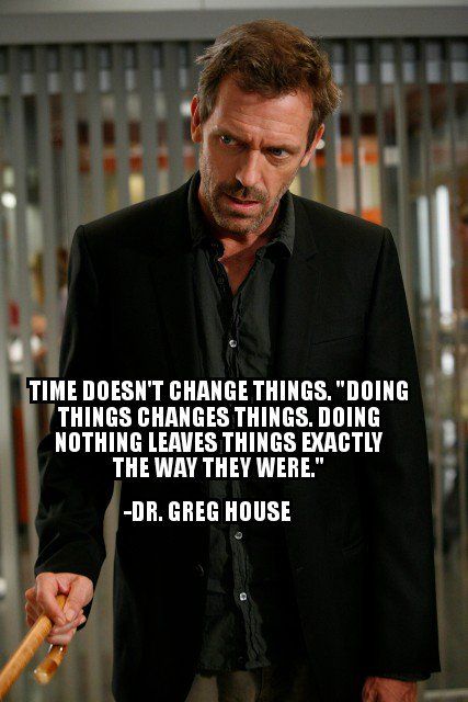 Dr House Quotes, House Md Quotes, Medical Series, Gregory House, House Quotes, Sherlock Quotes, Positive Attitude Quotes, Hugh Laurie, House Md