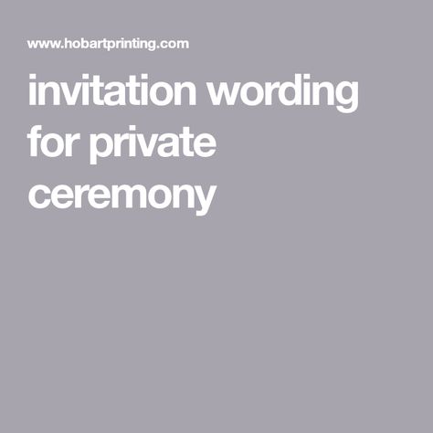 invitation wording for private ceremony Private Wedding Announcement, Wedding Ceremony Invitation Card, Private Wedding Ceremony Invitation, Small Wedding Invitations Wording, Wedding Reception After Private Ceremony, Intimate Wedding Invitations Wording, Private Ceremony Big Reception, Private Wedding Invitations, Private Ceremony Invitation