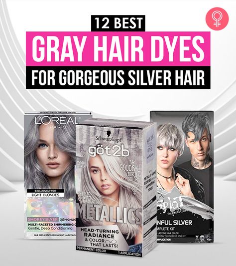 12 Best Gray Hair Dyes For Gorgeous Silver Hair – 2022 Update Best Grey Hair Dye, Best Silver Hair Dye, Metallic Hair Dye, Silver Grey Hair Dye, Silver Hair Dye, Grey Hair Color Silver, Hair Color Spray, Avocado Face Mask, Grey Hair Dye