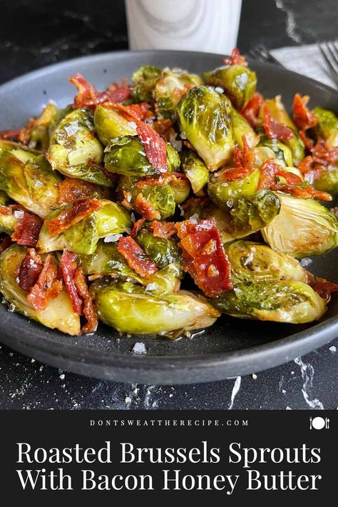 These roasted brussels sprouts with honey butter and bacon make each bit explode with flavor. Eating your vegetables has never been easier.