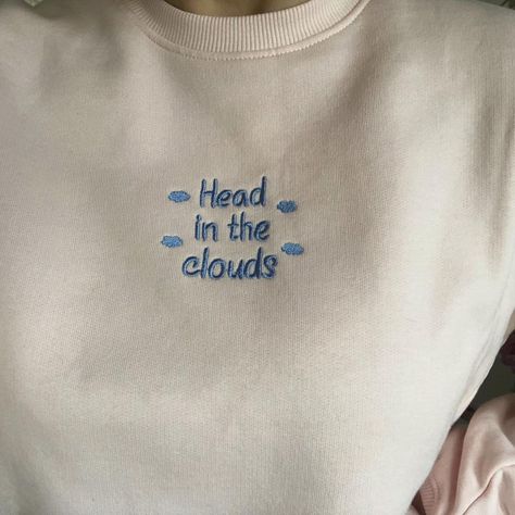 Hoodies Design Ideas Print, Embroidery For Tshirts, Sweatshirt Sleeve Designs, Embroidery Clothing Ideas, Head In The Clouds Quote, Embroidery Clouds, Embroidered Ideas, Quote Hoodies, Cloud Embroidery