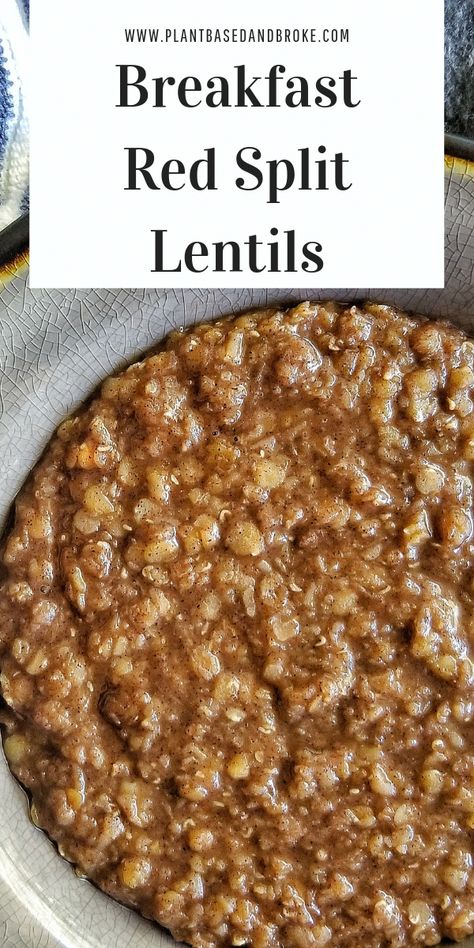 Breakfast Lentils Vegan, Vegan Lentil Breakfast, Red Lentil Dessert, Sweet Lentil Recipes, Red Lentil Breakfast, Red Lentil Breakfast Recipes, Breakfast Lentil Recipes, Lentils For Breakfast, Recipes With Red Lentils