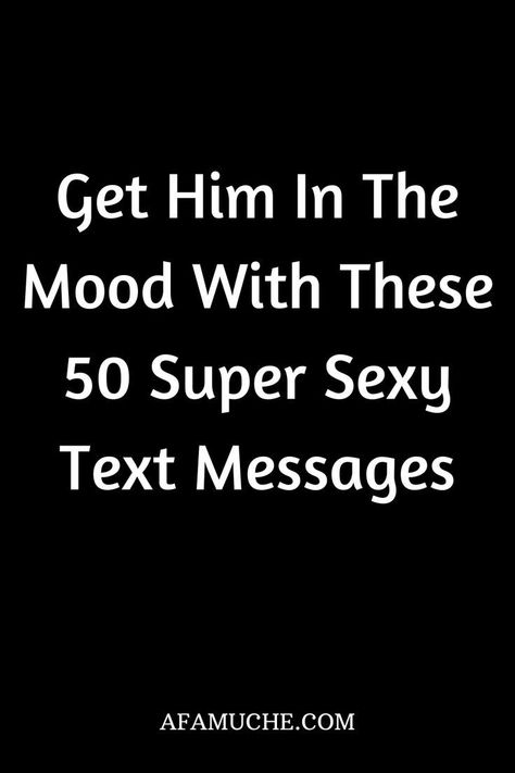 get him in the mood with these 10 super sexy text messages Lines For Boyfriend, Text Messages Boyfriend, Flirty Text, Cute Couple Text Messages, Love Texts For Him, Message For Husband, Romantic Texts, Good Morning Quotes For Him, Morning Quotes For Him