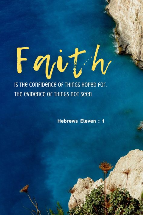 Faith Is The Evidence Of Things Not Seen, Faith Is The Substance Of Things, Study Strategy, Faith Verses, Faith Is The Substance, Jesus Return, Quotes Prayer, Daily Verses, Bible Quotes Prayer