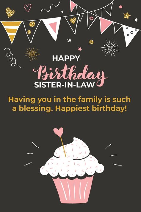 Birthday Cards For Sister In Law, Happy Birthday Sister In Law Beautiful, Sis In Law Birthday Quotes, Happy Birthday Sister In Law Blessings, Happy Birthday Sister In Law Quotes, Happy Bday Sister In Law, Sister In Law Birthday Quotes Funny, Happy Birthday Sis In Law, Happy Birthday Wishes Sister In Law