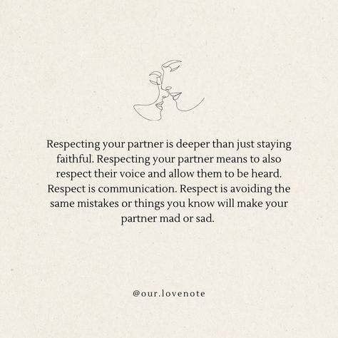 In a healthy relationship, faithfulness is a must, but it’s just the tip of the iceberg. A real healthy relationship thrives on a foundation of respect. Respect creating a safe space for open communication. It’s about truly listening, not waiting for your turn to talk. Respect means putting yourself in your partner’s shoes, trying to understand their perspective. It’s about acknowledging their feelings, even when you disagree. It’s about considering how your actions and words might impa... Respecting Peoples Time, Lost Respect Quotes Relationships, Your Partner Should Be Your Peace, Respect In Relationships Quotes, Respect In Relationship, Relationship Respect Quotes, Understanding Quotes Relationships, Respect In Relationships, Respect Relationship