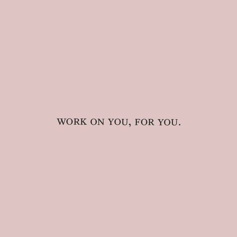 Work on you, for you. | Inspirational Words and Positive Quotes | Lady Boss Quotes | Kara Evans Photographer Work On You For You Aesthetic, Work On You For You Wallpaper, Work Inspo Quotes, Work On You For You, Lady Boss Quotes, Lover Fashion, Lady Quotes, Cooking Lover, Boss Lady Quotes