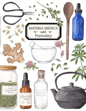 Materia Medica and Formulary: An Herbal Studies Notebook and Journal for Herbalists of all Ages | 8.5 x 11 Large Size with 150 Pages: Cantrell, Alice M: 9798423785420: Amazon.com: Books Collection Journal, Work Vision Board, Body Map, Kitchen Witchery, Medicine Journal, Infused Oils, Nature Crafts, Medicinal Herbs, Scrapbook Journal