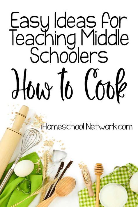 Recipes For Middle Schoolers, Homeschool Culinary Arts, Cooking Curriculum For Kids, Middle School Cooking Recipes, Middle School Cooking Class Lesson Plans, Homeschool Cooking Lessons, Cooking Class Ideas, Kids Cooking Class Ideas, Middle School Life Skills