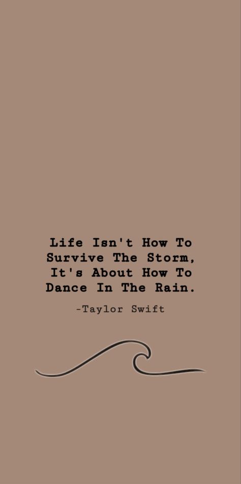 Inspirational Quotes By Taylor Swift, Taylor Swift Motivational Quotes Wallpaper, Taylor Swift Original Lyrics, Taylor Swift Quotes Inspirational Wallpaper, Taylor Motivational Quotes, Fearless Taylor Swift Quote, Positive Taylor Swift Quotes, Motivational Taylor Swift Quotes, Taylor Swift Inspiring Quotes