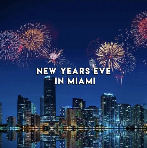 Miami New Years Eve, New Year’s Eve, New Years Eve, Best Part Of Me, Where To Go, Vision Board, The City, Miami, Things To Do