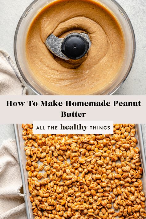 Peanut Butter From Scratch, Make Peanut Butter, How To Make Your Own Peanut Butter, How To Make Peanut Butter Powder, How To Make Peanut Butter At Home, Peanut Butter Diy Homemade, Make Peanut Butter At Home, Best Peanut Butter Recipes, Natural Peanut Butter Recipes