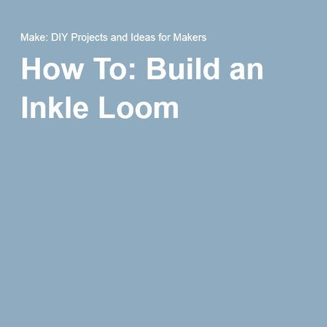 How To: Build an Inkle Loom Finger Weaving, Diy Knit, Inkle Weaving, Inkle Loom, Card Weaving, Tablet Weaving, Fibres Textiles, Braids With Weave, Creative Things