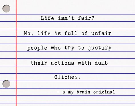 Life Isn’t Fair Quotes, Life Isnt Fair Quotes, Life Isn't Fair, Fair Quotes, Life Isnt Fair, Brilliant Quote, Full Quote, Insightful Quotes, Some Text