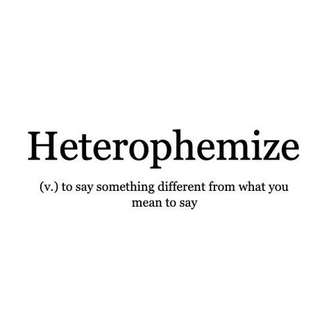 Word of the Day: Heterophemize An ancient single word for the phrase, "That came out wrong!" --------------------------------------------- We'd love to see how you might use any of our words of the day. Send us your thoughts; the most poetic, funniest or otherwise best will be featured on our feeds and (later this year) our magazine. . . . #WordoftheDay #meaning #wrong #speak #writers #readers #competition #writerscommunity #creativewriting Words No One Knows, Thought Of The Day With Meaning, Beautiful Word Meanings, Abbrivation Words, Other Words For Strong, Word That Means Love, Other Words For Thought, Cute Words And Meanings, Big Words For Love