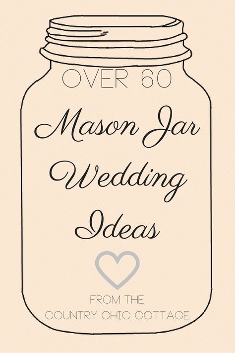 Over 60 mason jar wedding ideas! Wedding Decorations Mason Jars, Wedding Decor Mason Jars, Mason Jar Wedding Decorations, Simple Mason Jar Centerpieces Wedding, Mason Jar Bridal Shower Ideas, Mason Jar Wedding Ideas, Wedding Centerpieces With Mason Jars, Wedding Mason Jar Ideas, Mason Jars For Weddings