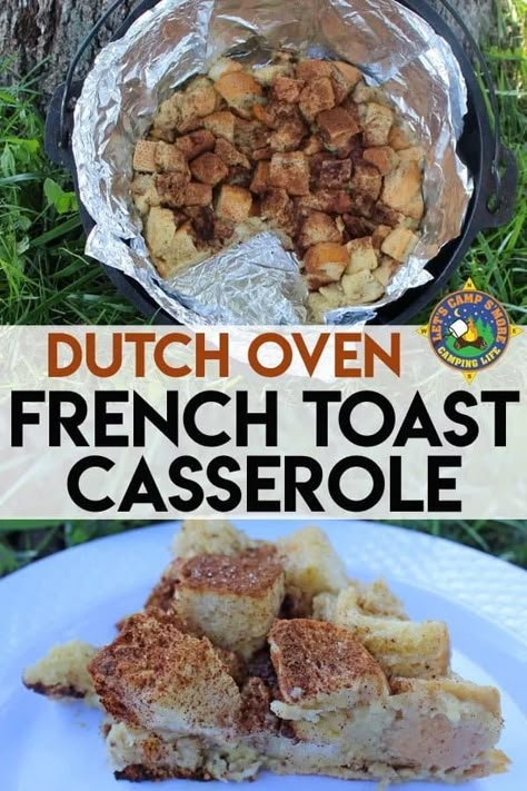 Dutch Oven Breakfast Camping, French Toast Casserole Camping, Campfire French Toast Casserole, Dutch Oven French Toast, Glamping Meals, Oven French Toast Casserole, Campfire French Toast, Dutch Oven Recipes For Camping, Oven French Toast Recipe