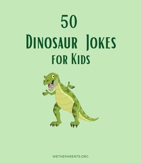 50 Dinosaur Jokes for Kids - WeTheParents Dinosaur Jokes Funny, Dinosaur Puns Funny, Funny Dinosaur Quotes, Dino Quote, Dino Jokes, Dragon Jokes, Dinosaur Sayings, Kid Jokes Funny, Kids Jokes Funny