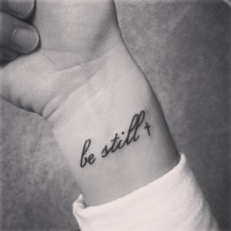 Inspirational Wrist Tattoos, Be Still Tattoo, 27 Tattoo, Verse Tattoos, Tattoo Schrift, Religious Tattoo, Tattoo Feminina, Wrist Tattoo, White Tattoo