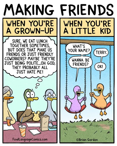 The difficulties of making friends as an adult is real. | Read more from Fowl Language #comics on GoComics.com | #friends #difficulty #webcomic Citation Parents, Motherhood Humor, Brian Gordon, Fowl Language Comics, Parent Humor, Fowl Language, That's Hilarious, Humour Funny, Friday Quotes Funny