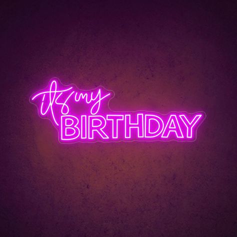 Birthday Neon Sign, Its My Bday, Birthday Quotes For Me, Cute Birthday Pictures, Birthday Ideas For Her, Happy Birthday Wallpaper, Birthday Wallpaper, Birthday Captions, Today Is My Birthday