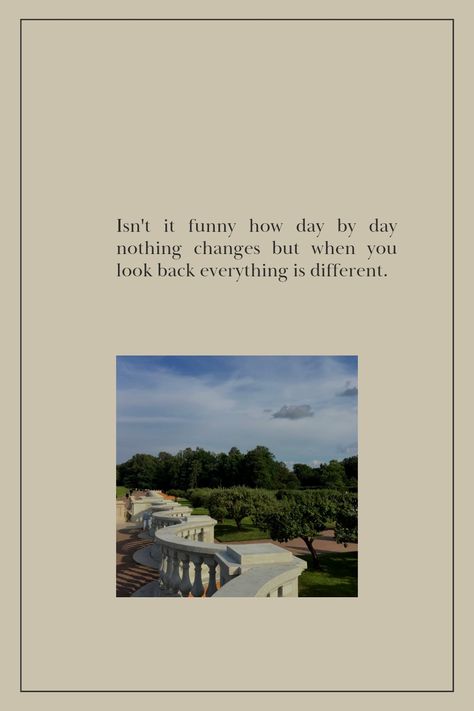 Everything Is Different, Looking Back, Inspirational Quotes, Funny, Quotes