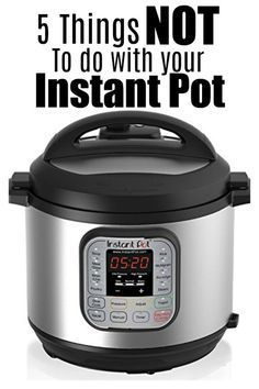 5 Things NOT to do with your Instant Pot...new to pressure cooking? Here are 5 tips that will help you navigate the instant pot world! #instantpot #instapot #pressurecooker Best Instapot Recipes, Slow Cooked Meals, Best Instant Pot Recipe, Slow Cooker Dinner, Electric Pressure Cooker, Pressure Cookers, Instapot Recipes, Instant Pot Pressure Cooker, Slow Cooking