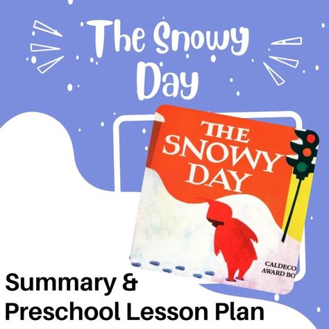 "The Snowy Day" by Ezra Jack Keats Book Review and Pre-K Lesson Plan - WeHaveKids The Snowy Day Book, Pre K Lesson Plans, The Snowy Day, Ezra Jack Keats, Preschool Circle Time, Preschool Lesson Plan, Playing In The Snow, Movement Activities, Circle Time