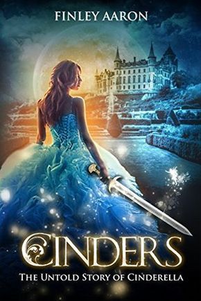 Cinders: The Untold Story of Cinderella by Finley Aaron #fantasy #fairytale Three Wishes For Cinderella, Library Party, Teen Books, Cinderella Prince, Three Wishes, A Cinderella Story, Fantasy Books To Read, Ya Fantasy, Book Suggestions