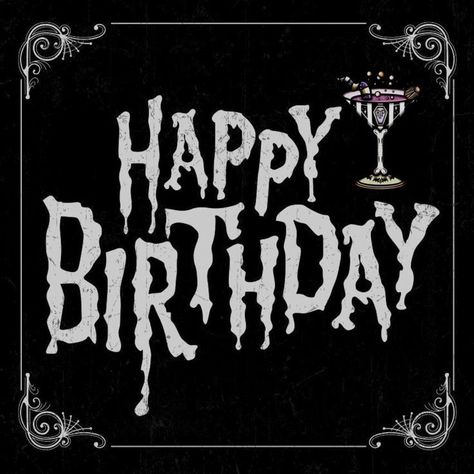 Happy World Goth Day, Gothic Birthday Card, Goth Happy Birthday, Happy Birthday Gothic, Ios Halloween, Creepy Birthday, Emo Birthday, Bf Bday, Chola Quotes