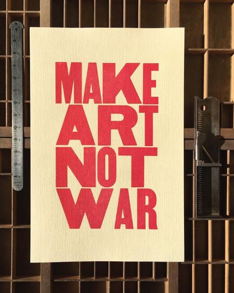 make-art-not-war-bicycle-letterpress-broadside Broadside Poster, Random Graphics, Hatch Show Print, Bianchi Bicycle, Letterpress Paper, Letterpress Type, Typo Poster, Letterpress Design, Protest Posters