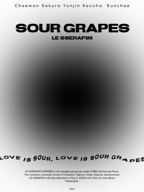 Sour Grapes Le Sserafim, Sakura Yunjin Kazuha, Yunjin Kazuha Eunchae, Sakura Yunjin, Grape Wallpaper, Chaewon Sakura, Monochrome Posters, Poster Edit, Sour Grapes