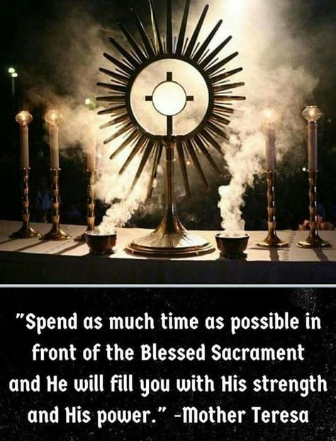 Spend time in His Presence. Saint Teresa Of Calcutta, The Blessed Sacrament, Eucharistic Adoration, Blessed Sacrament, Mother Teresa Quotes, Saint Teresa, Blessed Mother Mary, Saint Quotes, Jesus Christus