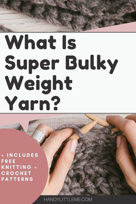 What is super bulky weight yarn? Find out what you need to know about this weight of yarn and what you can make with it! #yarn #knitting #superbulky #chunkyyarn #yarnweights Super Bulky Yarn Knitting Patterns, Super Bulky Yarn Patterns Crochet, Super Bulky Yarn Patterns, Bulky Yarn Patterns, Knit Stitches For Beginners, Yarn Shawl, Crochet Slippers Free Pattern, Jumbo Yarn, Crochet Slipper Pattern