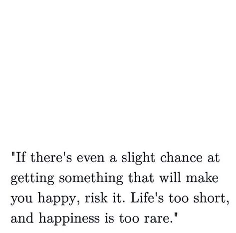 Take the bet and place it all on yourself! Take the risk. Love And Risk Quotes, Risking It All Quotes, Life Will Pass You By Quotes, Take That Risk Quotes, Take It All In Quotes, Take A Risk Quotes Love Feelings, Quotes About Taking Risks In Love, Should’ve Known Better Quotes, From Now On Quotes