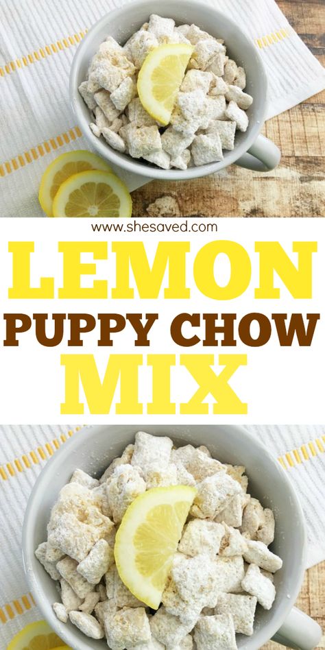 Chow Mix Recipe, Lemon Chex Mix, Lemon Muddy Buddies, Lemon Chex, Puppy Chow Crispix Recipe, Lemon Puppy Chow, Easy Puppy Chow, Puppy Chow Mix, Puppy Chow Snack