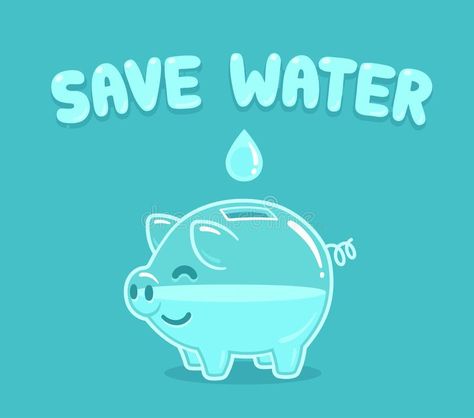 Save water piggy bank stock illustration One Water Poster Ideas, Water Conservation Illustration, Saving Water Poster, Save Water Illustration, Save Water Images, Piggy Bank Illustration, Save Water Quotes, Money Banner, Water Pollution Poster