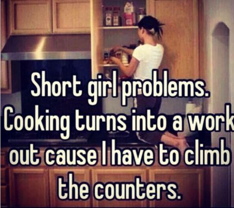 Short Girl Quotes, Short People Problems, Short Girl Problems, Girl Struggles, Math Quotes, Girls Problems, People Problems, Short People, Girl Memes