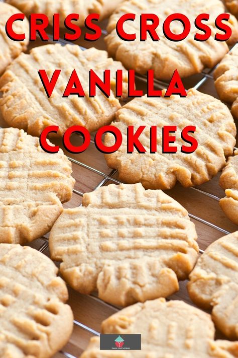 Criss Cross Vanilla Cookies, easy great tasting crunchy vanilla cookie recipe sure to please! A traditional family recipe using basic pantry ingredients. A great all year round cookie recipe Crispy Vanilla Cookies, Crave Cookies Recipe, Vanilla Treats, Crunchy Cookies Recipe, Vanilla Cookie Recipe, Amazing Cookie Recipes, Crisco Recipes, Vanilla Biscuits, Cross Cookies