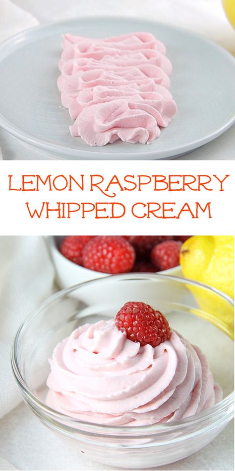 Flavoured Whipped Cream, Raspberry Cream Filling For Cake, Flavored Whip Cream, Raspberry Lemon Curd, Raspberry Cream Filling, Raspberry Whip, Raspberry Whipped Cream, Lemon Whipped Cream, Cream Filling Recipe