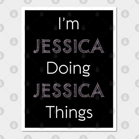 I'm Jessica Doing Jessica Things. Cute gift for women and her daughter or niece, sister girlfriend! Amazing as a birthday or Christmas gift! Elegant fashion for a girly female girl who loves her first name and initial! -- Choose from our vast selection of art prints and posters to match with your desired size to make the perfect print or poster. Pick your favorite: Movies, TV Shows, Art, and so much more! Available in mini, small, medium, large, and extra-large depending on the design. For men, Jessica Name, Calligraphy Wallpaper, Happy 13th Birthday, Dont Touch My Phone Wallpaper, Birthday Wallpaper, Cricut Projects Beginner, School Stickers, Female Girl, Pink Wall