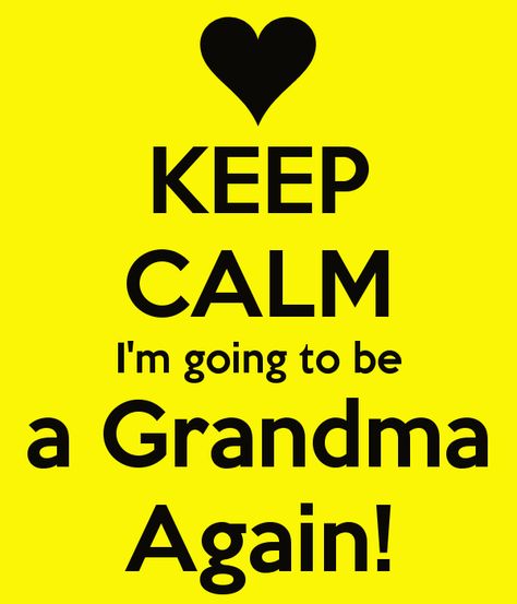 'KEEP CALM I'm going to be a Grandma Again!' Poster Baby Gender Announcements, Going To Be A Grandma, Sisters Best Friends, Gender Announcements, Grandma Quotes, Pregnancy Announcement Cards, Cute Good Morning Quotes, Cute Good Morning