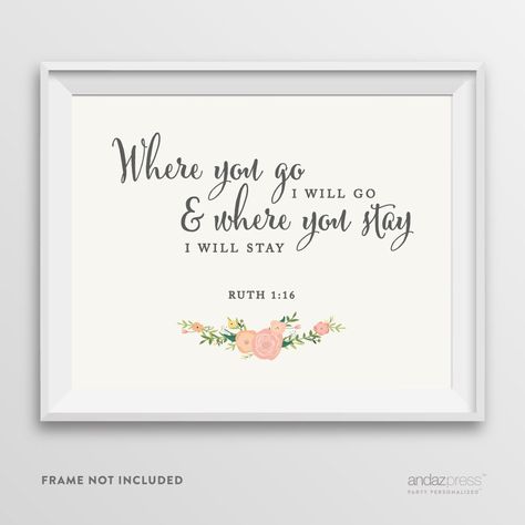 Andaz Press Biblical Wedding Signs, Floral Roses Print, 8.5-inch x 11-inch, Where You Go I Will Go and Where You Stay I Will Stay, Ruth 1:16, Bible Quotes, 1-Pack Biblical Wedding, Ruth 1, Roses Print, Wedding Quotes, Printable Quotes, Vinyl Projects, S Word, Rose Print, Cricut Projects