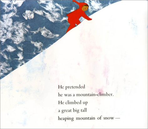 the snowy day Snow Day Image, The Snowy Day Book, The Snowy Day, Book Nursery, Ezra Jack Keats, Book Illustration Design, Kid Books, Mountain Climbers, Children's Art