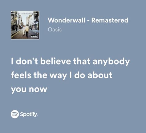 Oasis Lyrics Wallpaper, Wonderwall Lyrics, Blue Song Lyrics, Oasis Lyrics, Wonderwall Oasis, Vienna Waits For You, 80s Songs, Blue Song, Senior Quotes