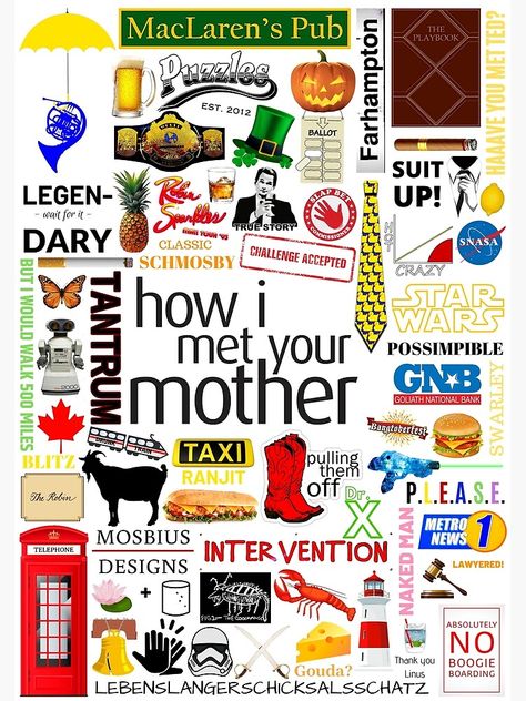 Case Ideas, White Poster, One Day I Will, Collage Poster, How I Met Your Mother, Cute Poster, Mother Quotes, I Meet You, Cool Stickers