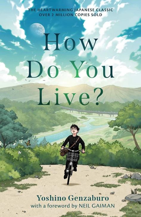 How Do You Live?, a classic Japanese novel being adapted into a movie by Hayao Miyazaki, gets an English translation with a foreword by Neil Gaiman. Japanese Novels, Japanese Animated Movies, Anime Suggestions, Good Anime To Watch, Unread Books, Recommended Books To Read, Inspirational Books To Read, Top Books To Read, Top Books