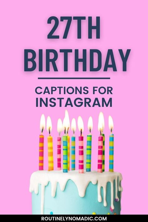 27 Quotes Birthday, 27 Birthday Quotes Funny, Captions For Instagram Birthday, Birthday For Myself, Happy 27 Birthday Quotes, Captions Instagram For Yourself, Birthday Captions Instagram For Yourself, Birthday Captions For Myself, Yourself Aesthetic