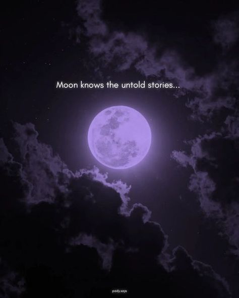 Bio For Moon Lover, Moon Knows The Untold Stories, About Moon Quotes, To The Moon And Back Aesthetic, Some Aesthetic Quotes, One Side Love Images Aesthetic, Untold Love Quotes, Space Quotes Aesthetic, One Side Love Aesthetic