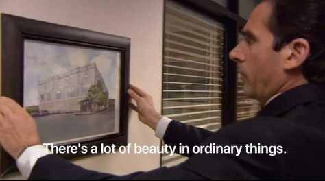 Beauty In Ordinary Things, Sitcoms Quotes, Office Jokes, Michael Scott Quotes, Cinema Quotes, The Office Show, Office Fan, Office Memes, Office Quotes